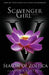 Scavenger Girl: Season of Zoetica by Jennifer Arntson