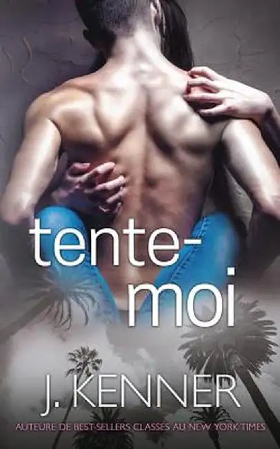 Tente-Moi by J. Kenner
