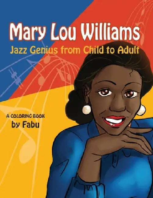 Mary Lou Williams Coloring Book by Fabu Phillis Carter