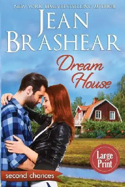 Dream House: A Second Chance Romance by Jean Brashear