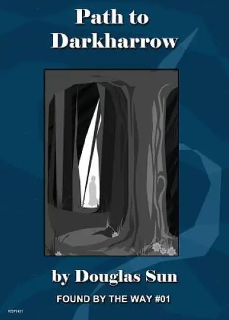 Path to Darkharrow: Found by the Way #01 by Douglas Sun