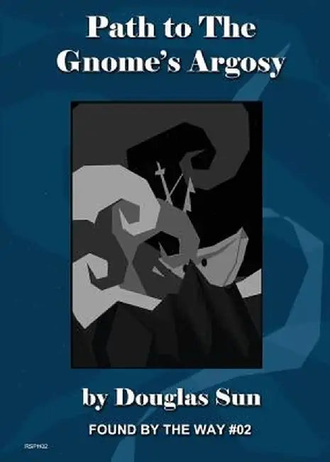 Path to the Gnome's Argosy: Found by the Way #02 by Douglas Sun