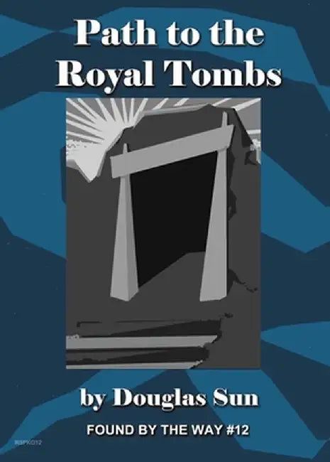Path to the Royal Tombs: Found by the Way #12 by Douglas Sun