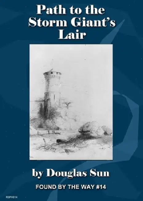 Path to the Storm Giant's Lair: Found by the Way #14 by Douglas Sun