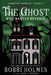 The Ghost Who Wanted Revenge by Bobbi Holmes, Anna J. McIntyre, Elizabeth Mackey
