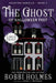 The Ghost of Halloween Past by Bobbi Holmes