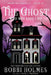 The Ghost Who Was Says I do by Bobbi Holmes