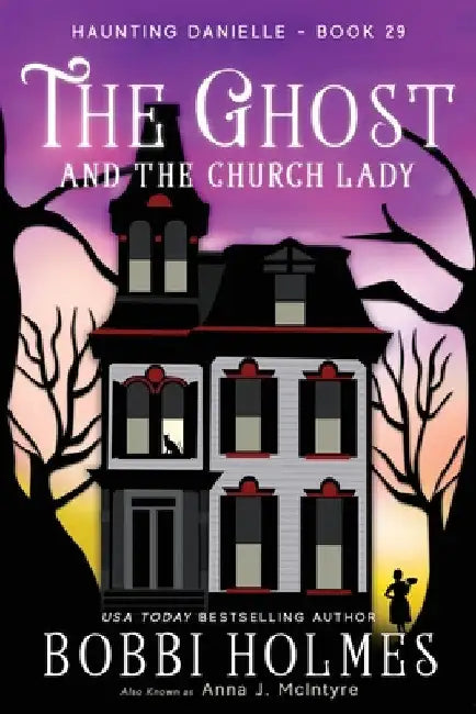 The Ghost and the Church Lady by Bobbi Holmes