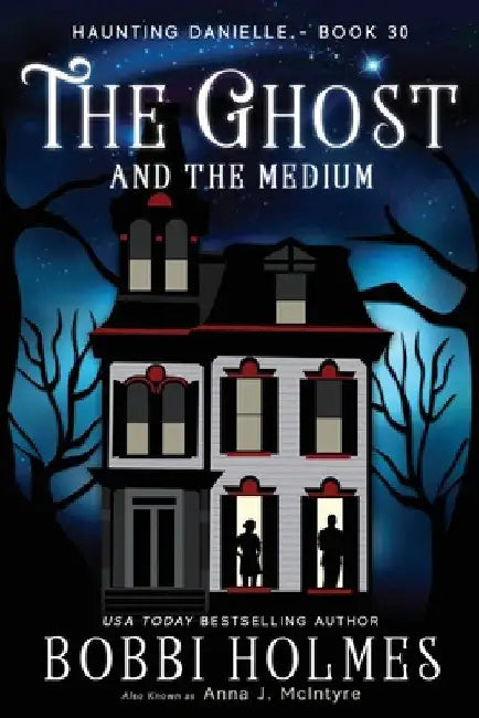 The Ghost and the Medium by Bobbi Holmes