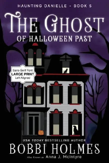 The Ghost of Halloween Past by Bobbi Holmes, Anna J. McIntyre, Elizabeth Mackey