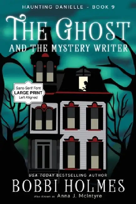 The Ghost and the Mystery Writer by Bobbi Holmes, Anna J. McIntyre, Elizabeth Mackey