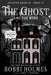 The Ghost and the Muse by Bobbi Holmes, Anna J. McIntyre, Elizabeth Mackey