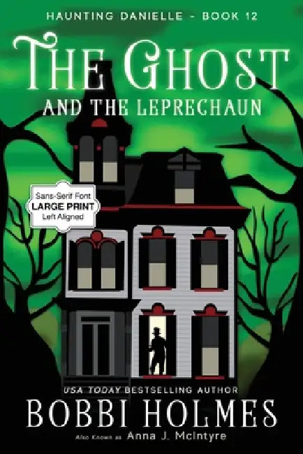 The Ghost and the Leprechaun by Bobbi Holmes, Anna J. McIntyre, Elizabeth Mackey