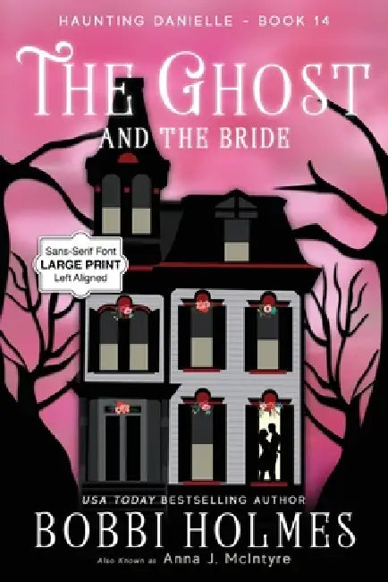The Ghost and the Bride by Bobbi Holmes, Anna J. McIntyre, Elizabeth Mackey