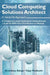 Cloud Computing Solutions Architect: A Hands-On Approach: A Competency-based Textbook for Universities and a Guide for AWS Cloud Certification and Bey by Arshdeep Bahga
