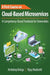 A First Course on Cloud-Based Microservices: A Competency-Based Textbook for Universities by Arshdeep Bahga