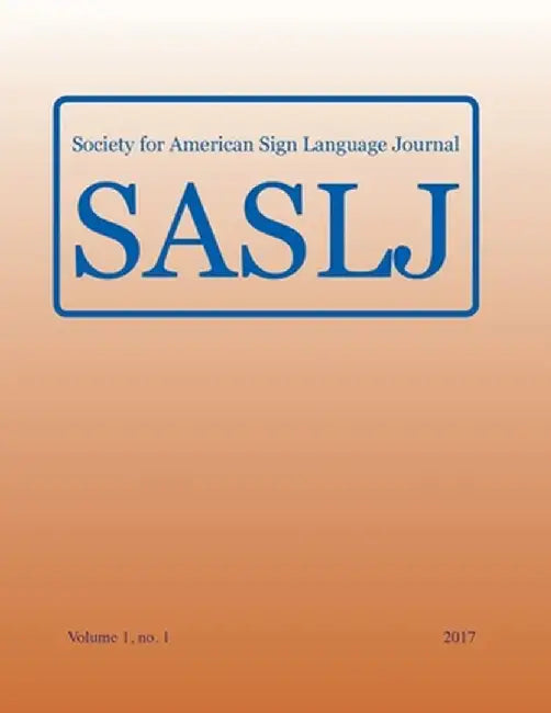 Society for American Sign Language Journal: Vol. 1, no. 1 by Jody H. Cripps