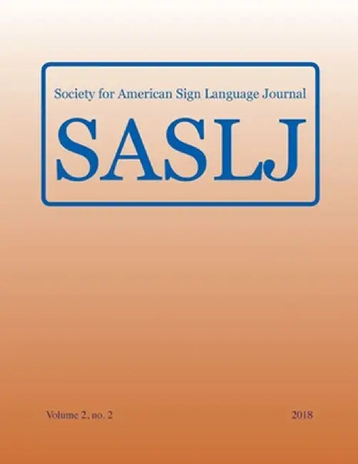 Society for American Sign Language Journal: Vol. 2, no. 2 by Jody H. Cripps