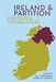 Ireland and Partition: Contexts and Consequences by N. C. Fleming