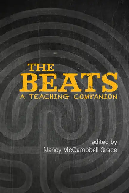 The Beats: A Teaching Companion by Nancy Grace