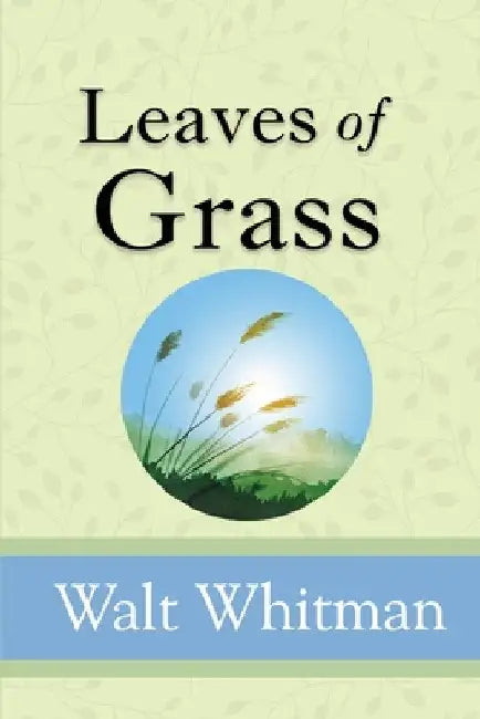 Leaves of Grass by Walt Whitman