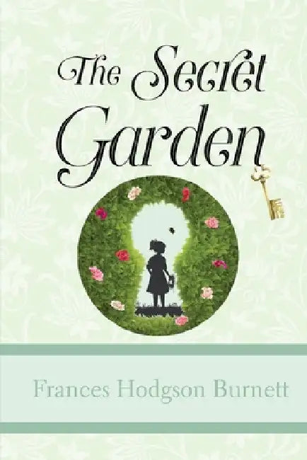 The Secret Garden by Frances Hodgson Burnett