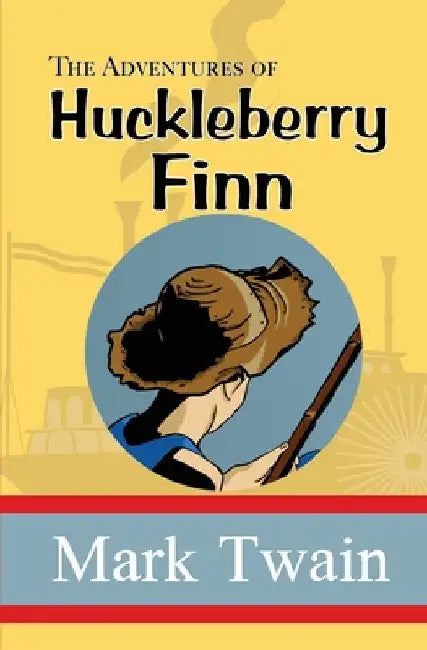 The Adventures of Huckleberry Finn by Mark Twain