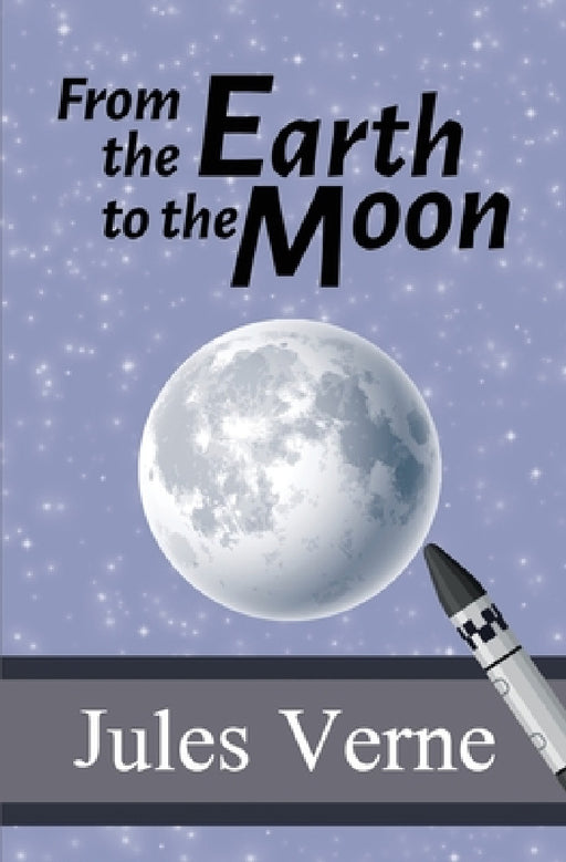 From the Earth to the Moon by Jules Verne