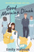 Good Morning, Dinah by Emily Holyoak