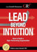 Lead Beyond Intuition: How to Build a High-Performing Organization by Frederic M. Lucas-Conwell