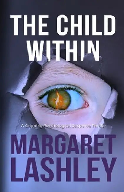 The Child Within: A Gripping Psychological Suspense Thriller. by Margaret Lashley