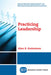 Practicing Leadership by Alan S. Gutterman