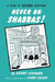 Never on Shabbas! by Henry Rabin