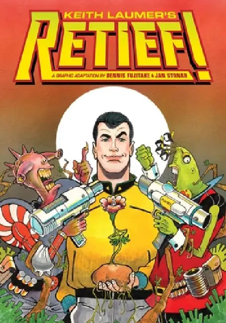 Keith Laumer's Retief! by Dennis Fujitake, Jan Strnad, Keith Laumer