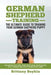 German Shepherd Training - The Ultimate Guide to Training Your German Shepherd Puppy: Includes Sit, by Boykin, Brittany