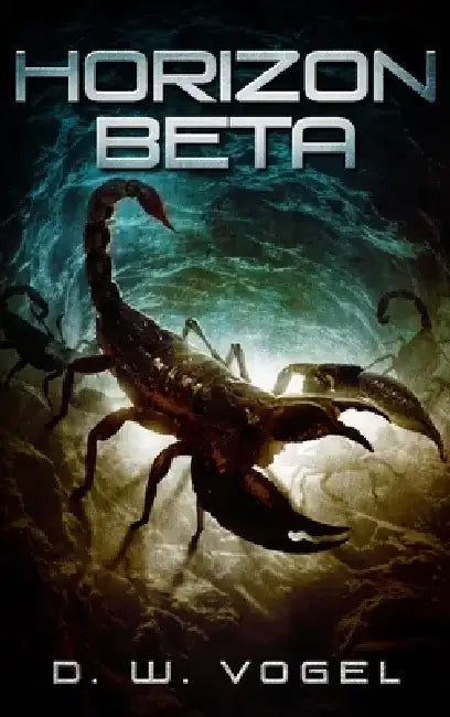 Horizon Beta: Volume 4 by D. W. Vogel