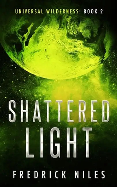 Shattered Light by Fredrick Niles