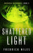 Shattered Light by Fredrick Niles
