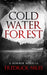 Cold Water Forest by Fredrick Niles