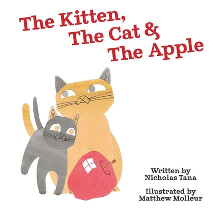 The Kitten, The Cat, and The Apple by Nicholas Tana