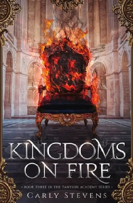 Kingdoms on Fire by Stevens, Carly