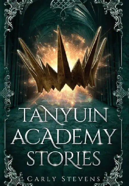 Tanyuin Academy Stories by Carly Stevens
