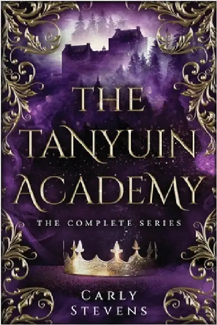 The Tanyuin Academy: The Complete Series (Books 1-3) by Stevens, Carly