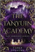 The Tanyuin Academy: The Complete Series (Books 1-3) by Stevens, Carly