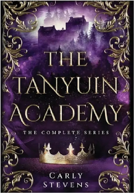 The Tanyuin Academy: The Complete Series (Books 1-3) by Stevens, Carly