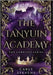 The Tanyuin Academy: The Complete Series (Books 1-3) by Stevens, Carly
