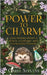 Power to Charm: Cozy Stories about a Witch, a Cottage, and Unexpected Friends by Stevens, Carly