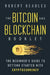 The Bitcoin and Blockchain Booklet: The Beginner's Guide to Getting Started with Cryptocurrency by Robert Beadles