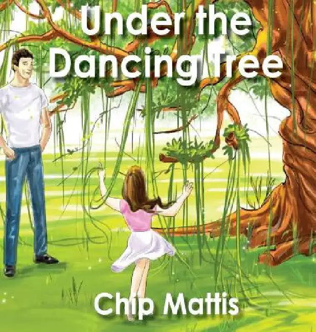 Under the Dancing Tree by Chip Mattis