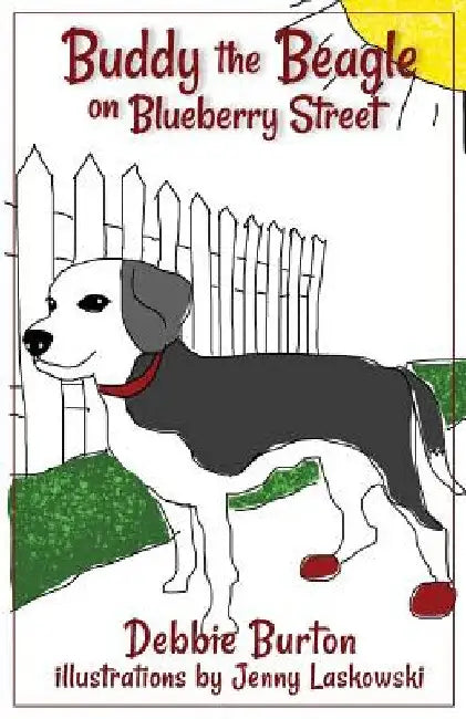 Buddy the Beagle on Blueberry Street by Debbie Burton